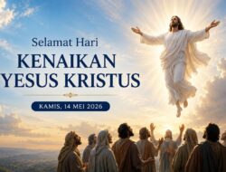 Kenaikan Yesus Kristus Jadi Momentum Penguatan Iman dan Harapan Umat Kristiani