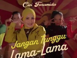 Cici Faramida Comeback, Rilis Ulang Lagu Viral “Jangan Tunggu Lama-Lama” dengan Sentuhan HipDut Modern